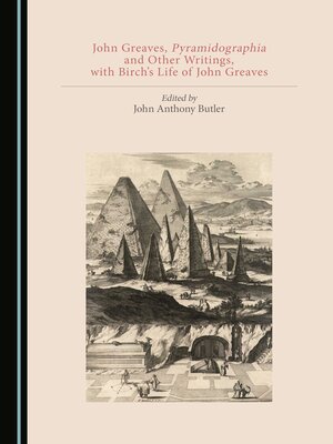 cover image of John Greaves, Pyramidographia and Other Writings, with Birch's Life of John Greaves
